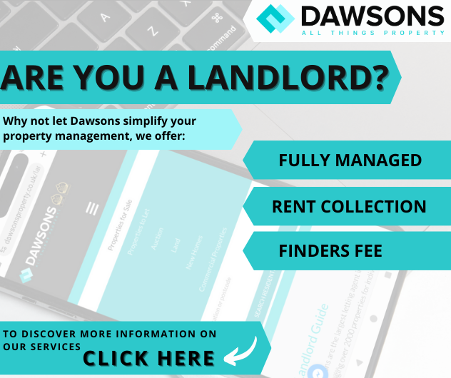 Are you a landlord? Why not let Dawsons management simplify your